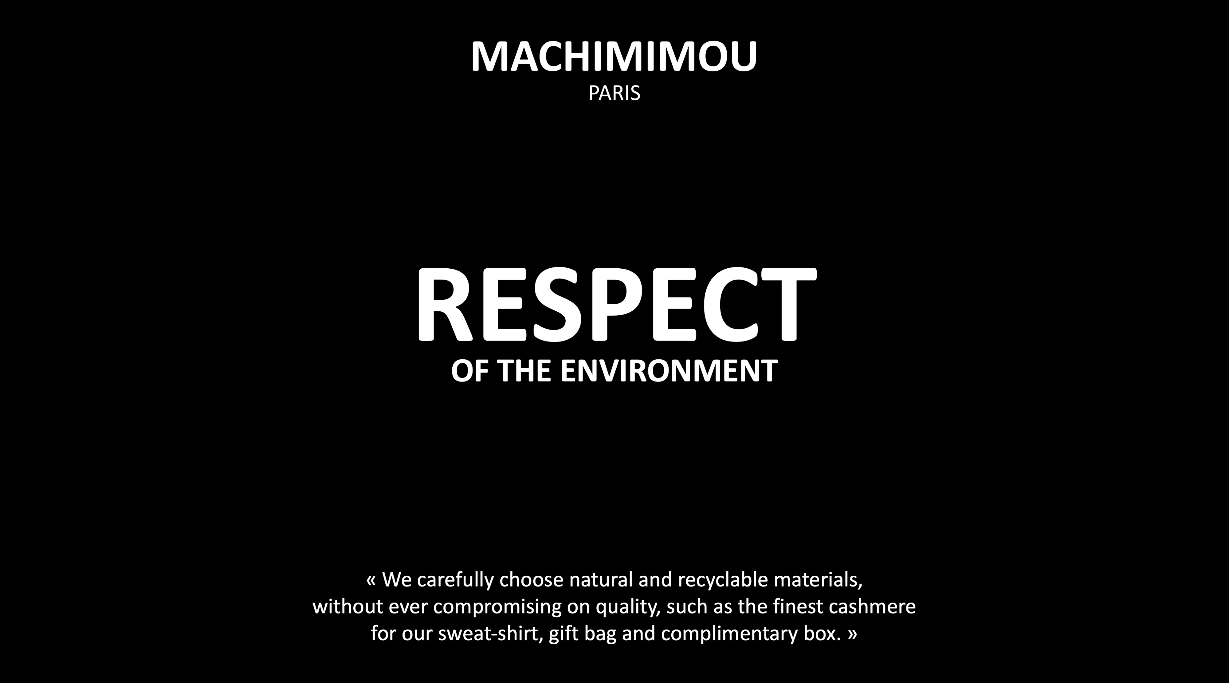 MACHIMIMOU PARIS - Respect of the Environment